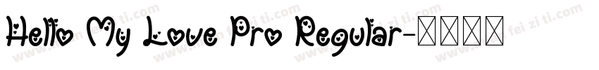 Hello My Love Pro Regular字体转换